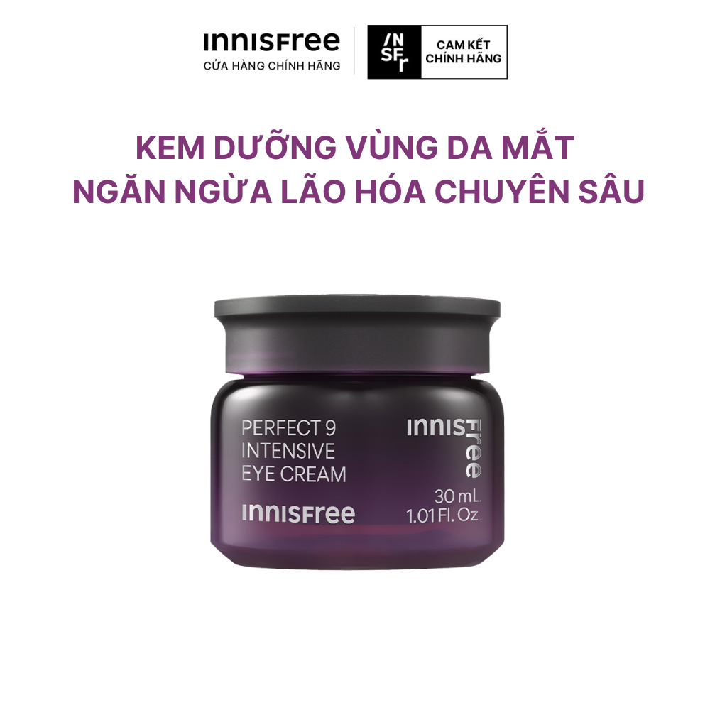 Kem dưỡng vùng da mắt ngăn ngừa lão hóa chuyên sâu innisfree Perfect 9 Intensive Eye Cream 30 mL